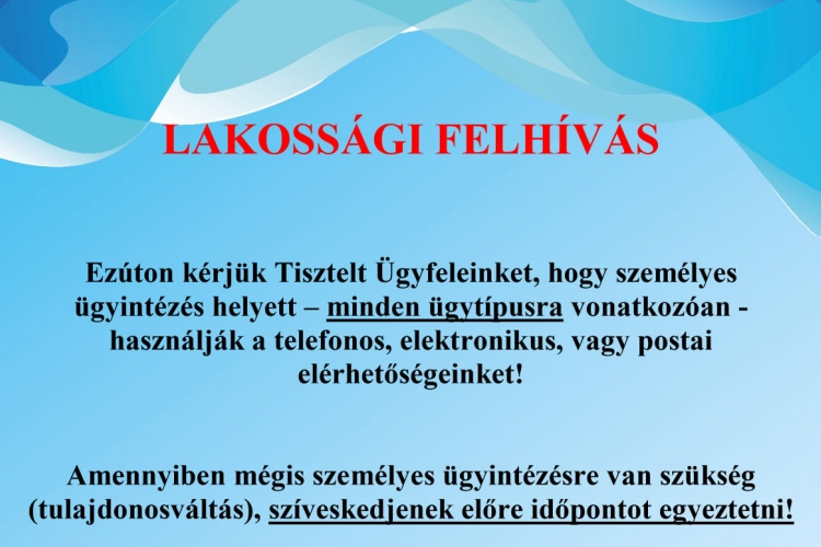 Telefonos, elektronikus és postai ügyintézésre kérik az ügyfeleket