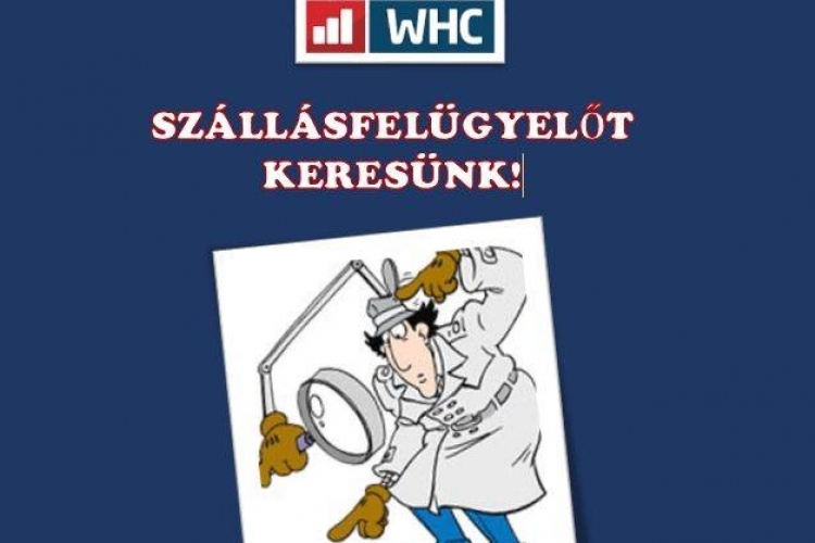 WHC: Szállásfelügyelőt keresnek